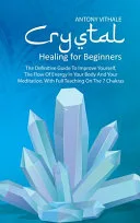 Crystal Healing for Beginners — 