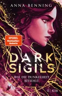 Dark Sigils – Wie die Dunkelheit befiehlt — 