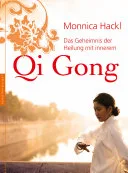 Das Geheimnis der Heilung mit innerem Qi Gong — 