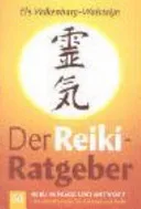 Der Reiki-Ratgeber — 