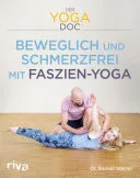 Der Yoga-Doc – Beweglich und schmerzfrei mit Faszien-Yoga — 