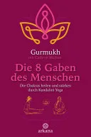 Die 8 Gaben des Menschen — 