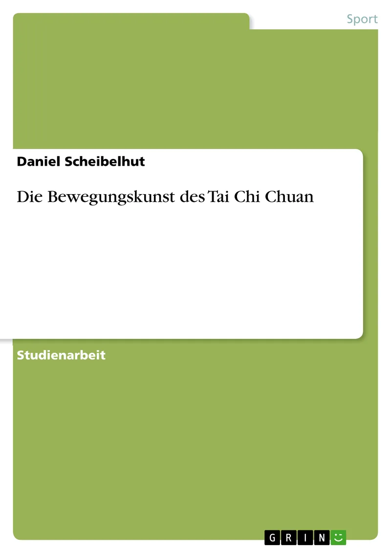 Die Bewegungskunst des Tai Chi Chuan — 