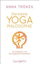 Die kleine Yoga-Philosophie — 