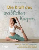 Die Kraft des weiblichen Körpers — 
