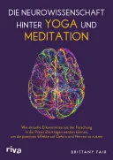 Die Neurowissenschaft hinter Yoga und Meditation — 