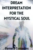 Dream Interpretation for the Mystical Soul — 