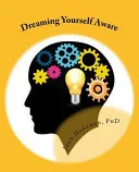 Dreaming Yourself Aware — 