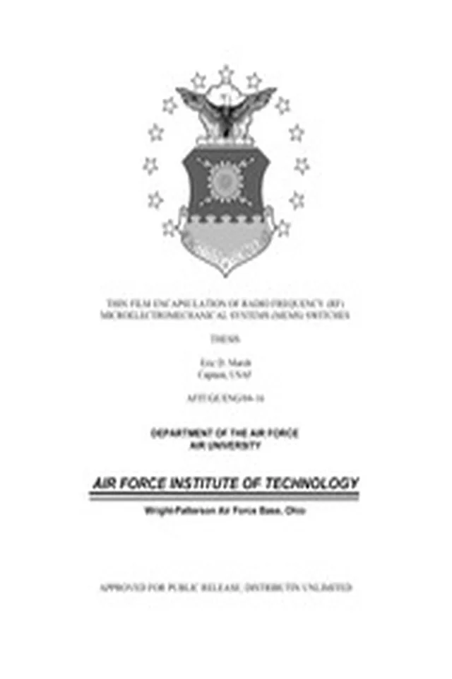 DTIC ADA426473: Thin Film Encapsulation of Radio Frequency (RF) Microelectromechanical Systems (MEMS) Switches
