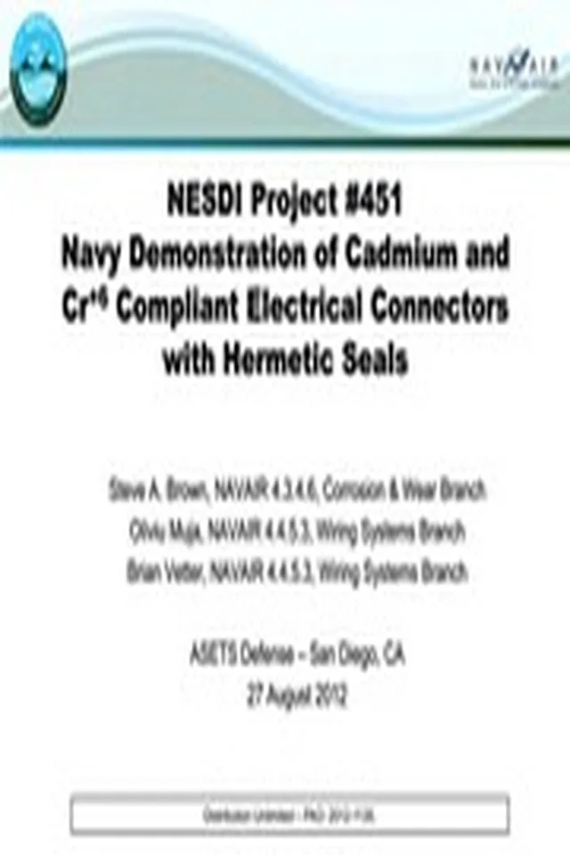 DTIC ADA580896: Navy Demonstration of Cadmium and Cr+6 Compliant Electrical Connectors with Hermetic Seals
