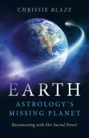 Earth: Astrology's Missing Planet — 