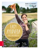 Easy Ayurveda - Das Kochbuch — 