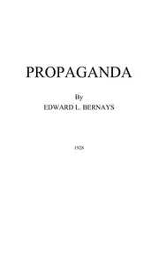 Edward Bernays Propaganda ( 1928, Liveright)