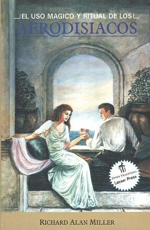 El Uso Magico y Ritual de los Afrodisiacos