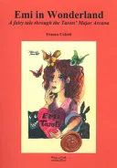 Emi in Wonderland. A Fairy Tale Through the Tarots' Major Arcana — 