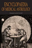 Encyclopaedia of Medical Astrology — 