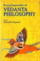 Encyclopaedia of Vedanta Philosophy — 