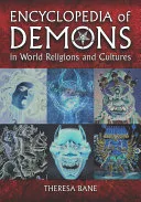 Encyclopedia of Demons in World Religions and Cultures — 