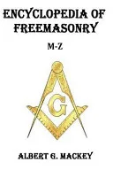 Encyclopedia of Freemasonry (M-z) — 
