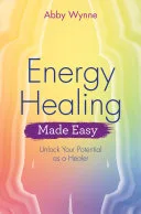Energy Healing Made Easy — 