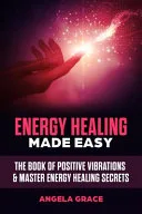 Energy Healing Made Easy — 
