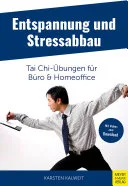 Entspannung und Stressabbau - Tai Chi-Übungen für Büro und Homeoffice — 