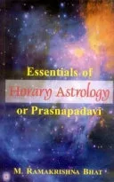 Essential of Horary Astrology Or Prasna Padavi — 