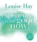 Experience Your Good Now! — 