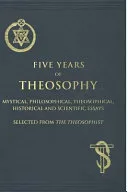 Five Years of Theosophy — 