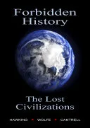 Forbidden History, The Lost Civilizations — 