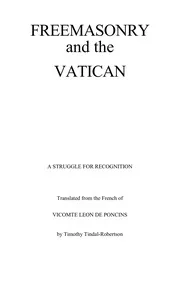 Freemasonry and the Vatican De Poncins nwo illuminati freemasons British-Israel