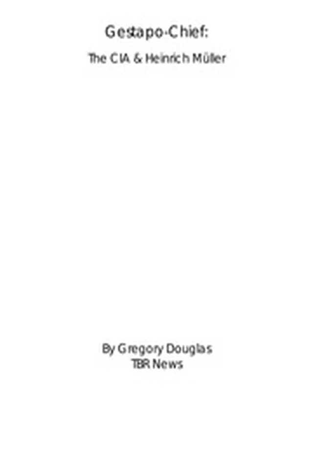 Gestapo Chief The CIA and Heinrich Muller nwo illuminati freemasons mkultra monarch