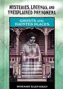 Ghosts and Haunted Places — 
