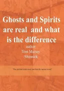 Ghosts and Spirits Are Real and What Is the Difference? — 