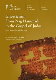 Gnosticism From Nag Hammadi to the Gospel of Judas