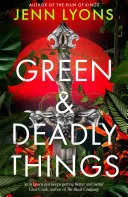 Green and Deadly Things — 