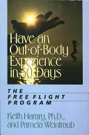 Have an Out-of-Body Experience in 30 Days — 