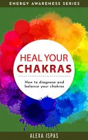 Heal Your Chakras — 