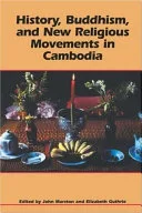 History, Buddhism, and New Religious Movements in Cambodia — 