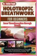 Holotropic Breathwork for Beginners — 