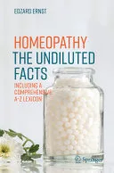 Homeopathy - The Undiluted Facts — 