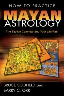 How to Practice Mayan Astrology — 