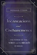 Incantations and Enchantments — 