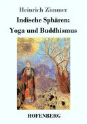 Indische Sphären: Yoga und Buddhismus — 