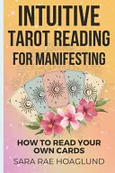 Intuitive Tarot Reading for Manifesting — 