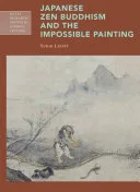 Japanese Zen Buddhism and the Impossible Painting — 