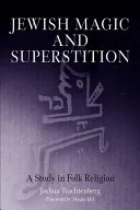 Jewish Magic and Superstition — 