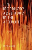 Jim Morrison's Adventures in the Afterlife — 