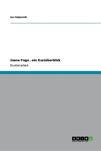 Jnana-Yoga - ein Kurzüberblick — 