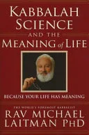 Kabbalah, Science and the Meaning of Life — 